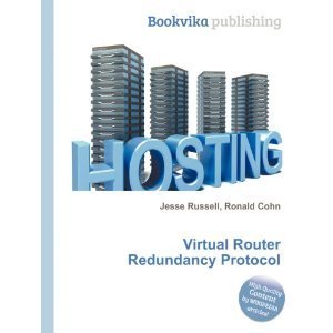 Virtual Router Redundancy ProtocolJesse Rus Virtual Router Redundancy ProtocolJesse Rus